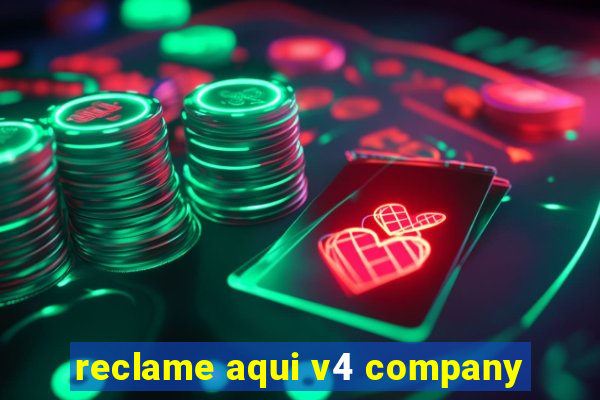 reclame aqui v4 company